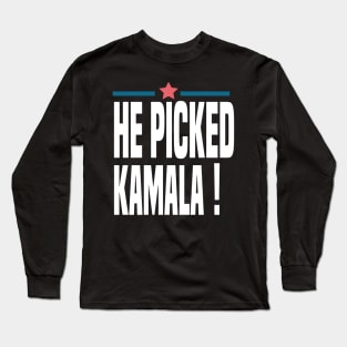 He picked Kamala 2020 election Long Sleeve T-Shirt